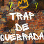 Trap De Quebrada (Explicit)