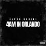 4AM In Orlando (Explicit)