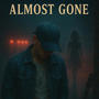 Almost gone (feat. Ed Harris)