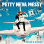 Petty Neva Messy (Explicit)