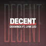 Decent (feat. Lynk Leo) [Explicit]