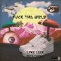 **** Tha Wrld (feat. LykeLeek!) [Explicit]