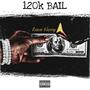 120k Bail (Explicit)