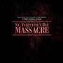 ST. VALENTINES DAY MASSACRE (Explicit)