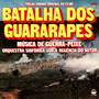 Batalha Dos Guararapés (Trilha Sonora Original)