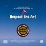 Respect the Art