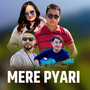 MERE PYARE