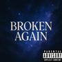Broken Again (feat. RNA 8WAY)