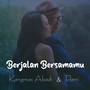 Berjalan Bersamamu