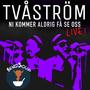 Tvåström (Ni kommer aldrig få se oss live!) [Explicit]