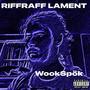 Riffraff Lament (Explicit)