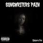 Songwriters Pain (Explicit)