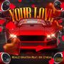 Your Love (feat. Rik O'neal) [Explicit]