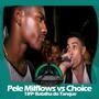 Pelé MilFlows X Choice (189º Batalha do Tanque)