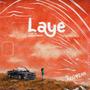 Laye (No Way) [Explicit]