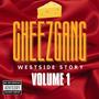 CheezGang-Westside Story (Explicit)