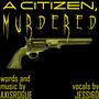 A Citizen, Murdered (feat. jess160)