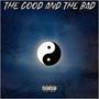 The Good and The Bad (Explicit)