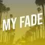 My Fade (Explicit)