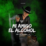 Mi amigo el alcohol