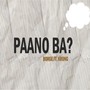 PAANO BA