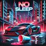 No Sleep (Explicit)