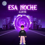 Esa Noche