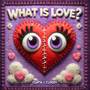 What is Love? (Explicit)