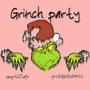 grinch party (Explicit)