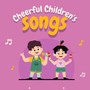 Cheerful Children's Songs (3-6 Years Old Children)