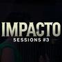 IMPACTO Sessions #3 (feat. Aitor Bernal & Haiko)