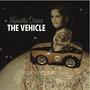 The Vehicle - Single