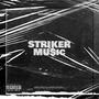 Striker music (feat. 4wrld ceeo) [Explicit]