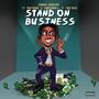 Stand on business (feat. Lanifrmda9, Mwitthaar & Rob raxe) [Explicit]