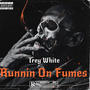 Runnin On Fumes (Explicit)