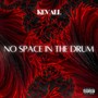 No Space in the Drum (Explicit)