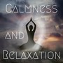 Calmness and Relaxation: Peaceful Ambient Music