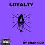 Loyalty (Explicit)