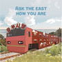 Ask the east how you are.