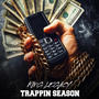 Trappin Season (Explicit)