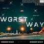 Worst Way (feat. Fresh3Fresh)