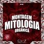 Montagem Mitologia Orgânica (Explicit)