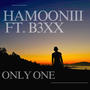 Only One (feat. B3XX)