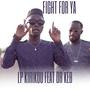 Fight for ya (feat. Dr Keb)