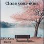 Close your eyes (feat. Xerx) [Explicit]