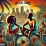 Good Times (Explicit)