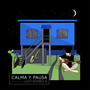 Calma Y Pausa (Explicit)