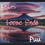 Loose Ends (feat. Puu) [Explicit]