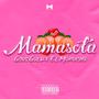 MAMASOTA (feat. El Morocho) [Explicit]