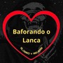 Baforando o Lança (Slowed + Reverb) [Explicit]